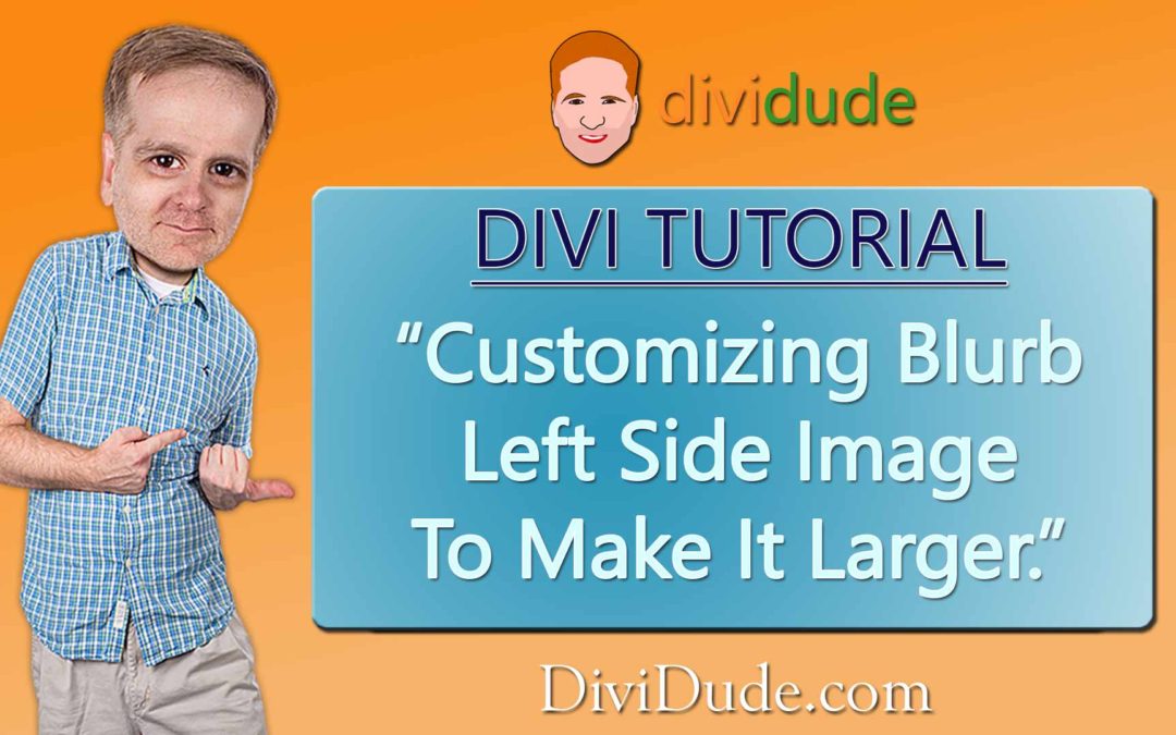 Divi Tutorial: Customizing Blurb Left Side Image To Make It Larger