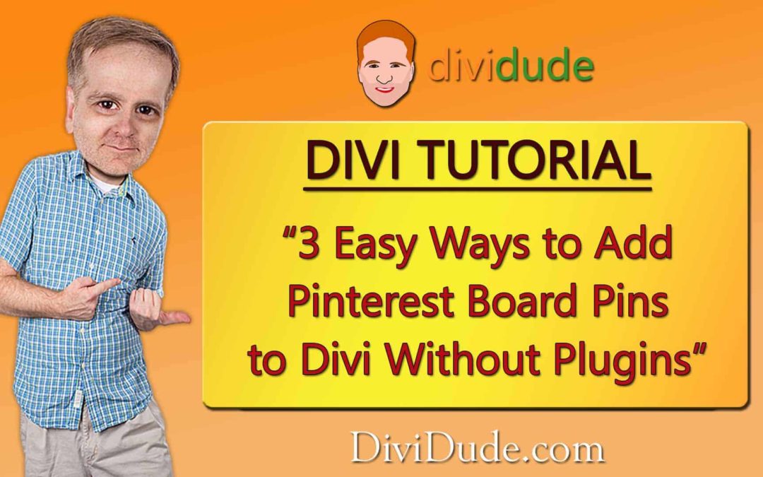 3 Easy Ways to Add Pinterest Board Pins to Divi Websites Without Plugins